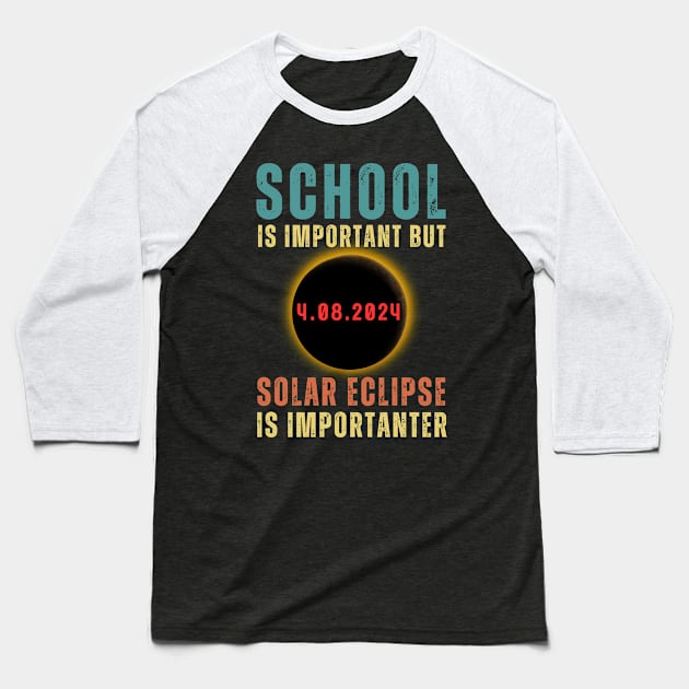 School Is Important Butli Solar Ecpse Is Importanter Baseball T-Shirt by MetAliStor ⭐⭐⭐⭐⭐